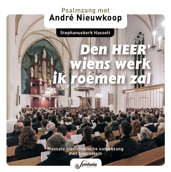 Den HEER' wiens werk ik roemen zal - André Nieuwkoop